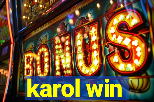 karol win